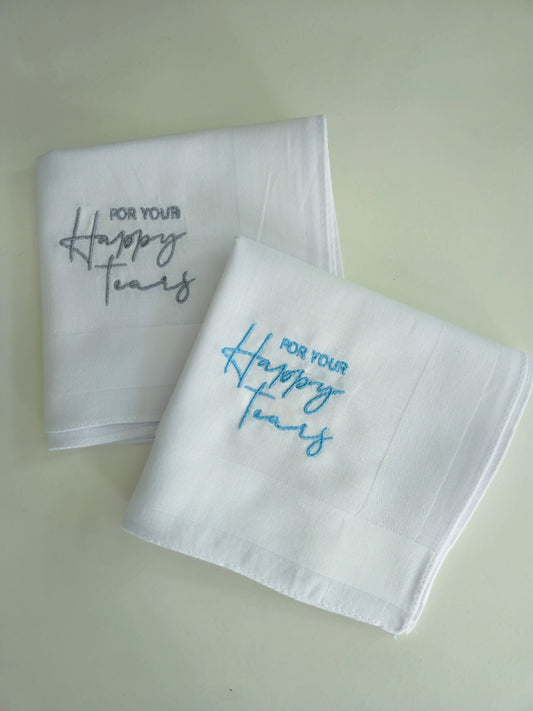 'For Your Happy Tears' Embroidered White 100% Cotton Handkerchief | for Weddings, Civil Partnerships, Christenings, Graduations, Baby Showers emotional ceremonies, care packages