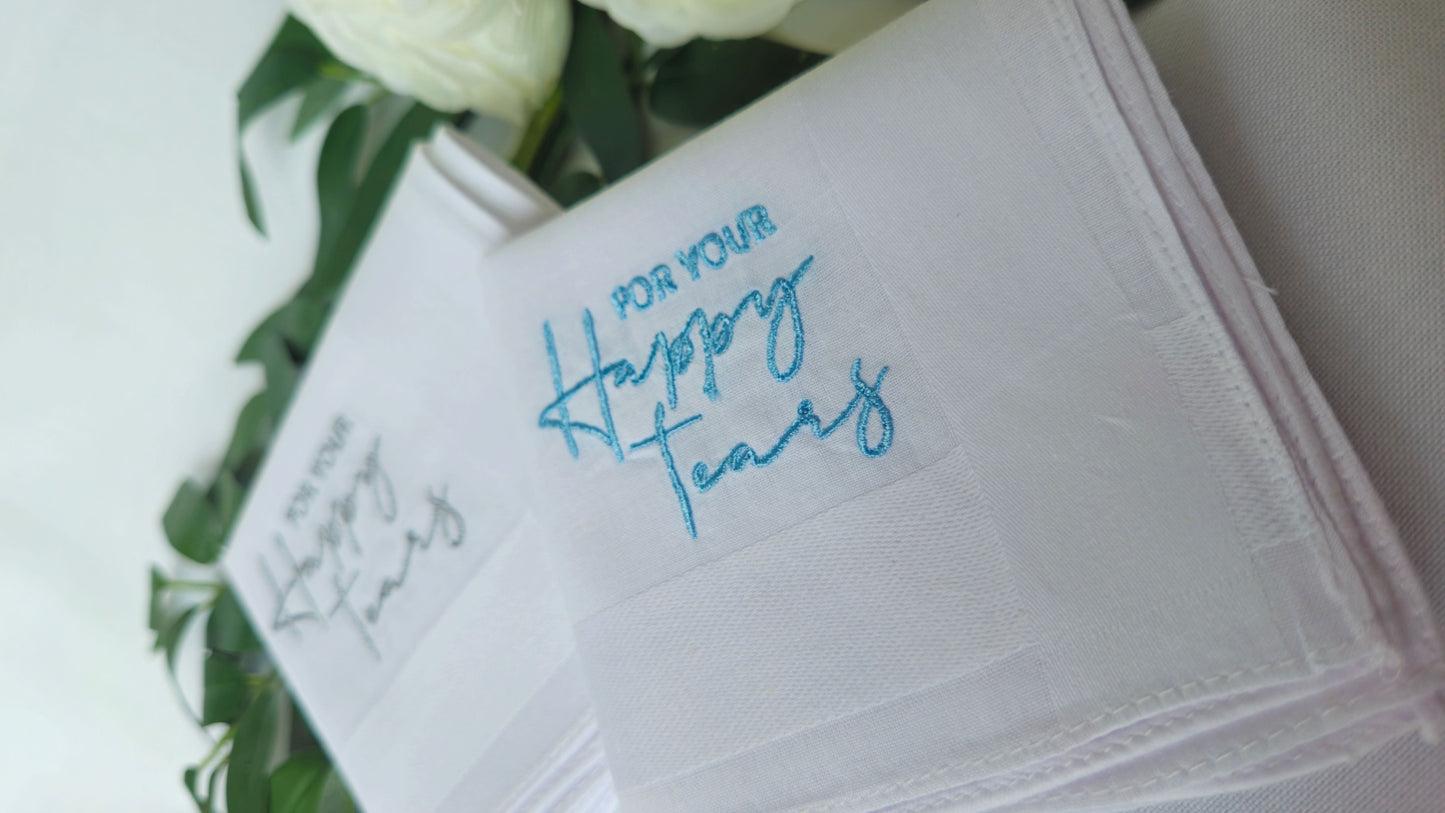 'For Your Happy Tears' Embroidered White 100% Cotton Handkerchief pocket square | for Weddings, Civil Partnerships, Christenings, Graduations, Baby Showers emotional ceremonies, care packages